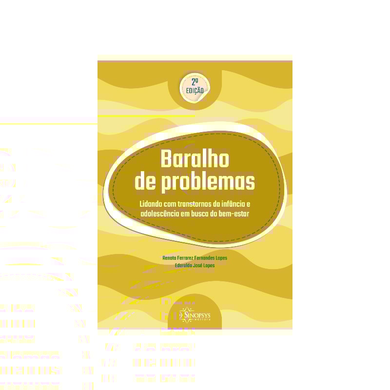 Baralho de problemas: lidando com transtornos da infância e adolescência em busca do bem-estar 2ª edição