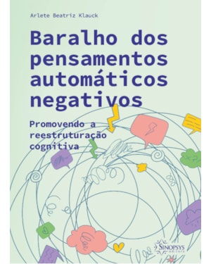 Baralho dos pensamentos automáticos negativos: promovendo a reestruturação cognitiva