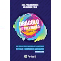 Baralho oráculo da prevenção: guia prático: um jogo interativo para desconstruir mitos e fortalecer verdades