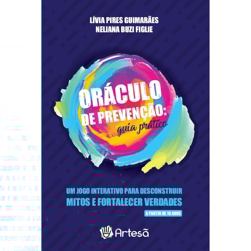 Baralho oráculo da prevenção: guia prático: um jogo interativo para desconstruir mitos e fortalecer verdades