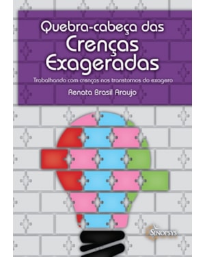 Baralho quebra-cabeça das crenças exageradas: trabalhando com crenças nos transtornos do exagero