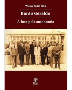 BARÃO GERALDO - A LUTA PELA AUTONOMIA