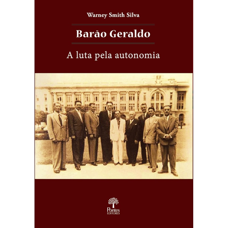 BARÃO GERALDO - A LUTA PELA AUTONOMIA