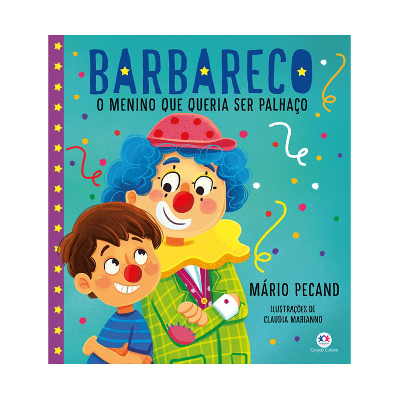 Barbareco - O menino que queria ser palhaço: o menino que queria ser palhaço