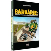 BARBÁRIE - CRISTIANISMO CONSERVADOR E A CONSTRUÇÃO DO BOLSONARISMO