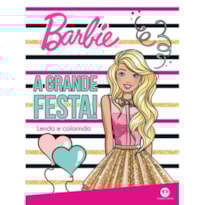 BARBIE - A GRANDE FESTA