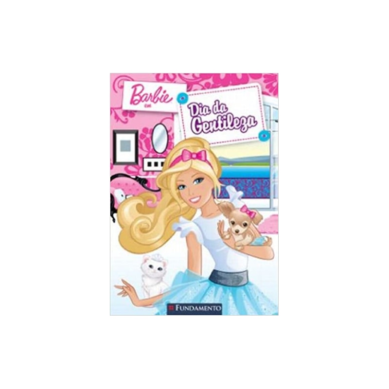BARBIE - DIA DA GENTILEZA - 1ª
