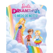 BARBIE - O MEDO DE NOTTO