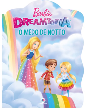 Barbie - O medo de Notto