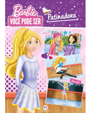 BARBIE - VOCÊ PODE SER PATINADORA