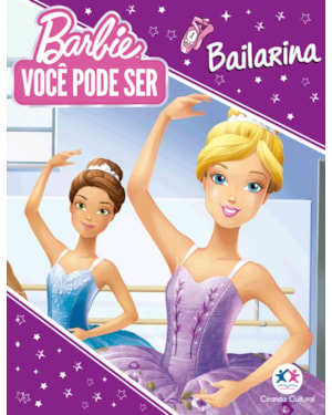 Barbie you can be - você pode ser bailarina