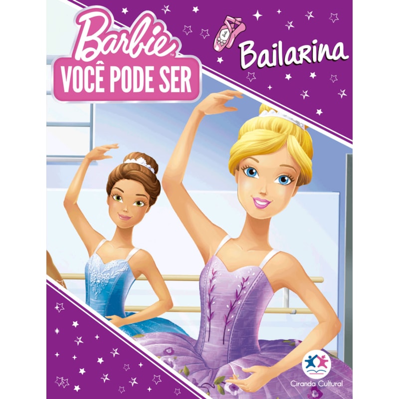 Barbie you can be - você pode ser bailarina