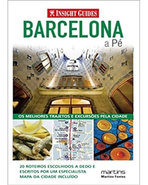 Barcelona a pé: os melhores trajetos e excursões pela cidade