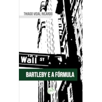BARTLEBY E A FÓRMULA