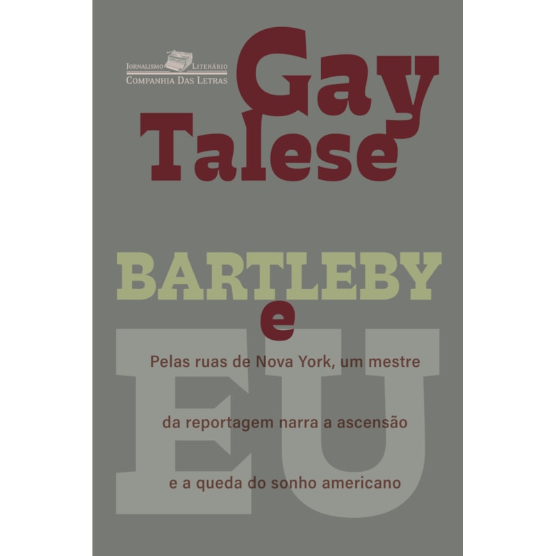 BARTLEBY E EU: PELAS RUAS DE NOVA YORK, UM MESTRE DA REPORTAGEM NARRA A ASCENSÃO E A QUEDA DO SONHO AMERICANO
