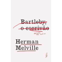 BARTLEBY, O ESCRIVÃO