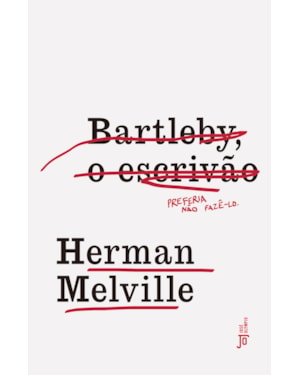 BARTLEBY, O ESCRIVÃO