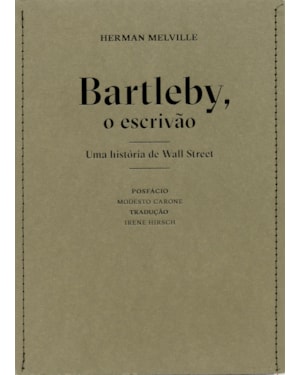BARTLEBY, O ESCRIVÃO: UMA HISTÓRIA DE WALL STREET