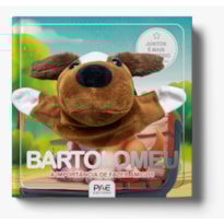 Bartolomeu - A importância de fazer amigos: juntos é mais divertido livro fantoche