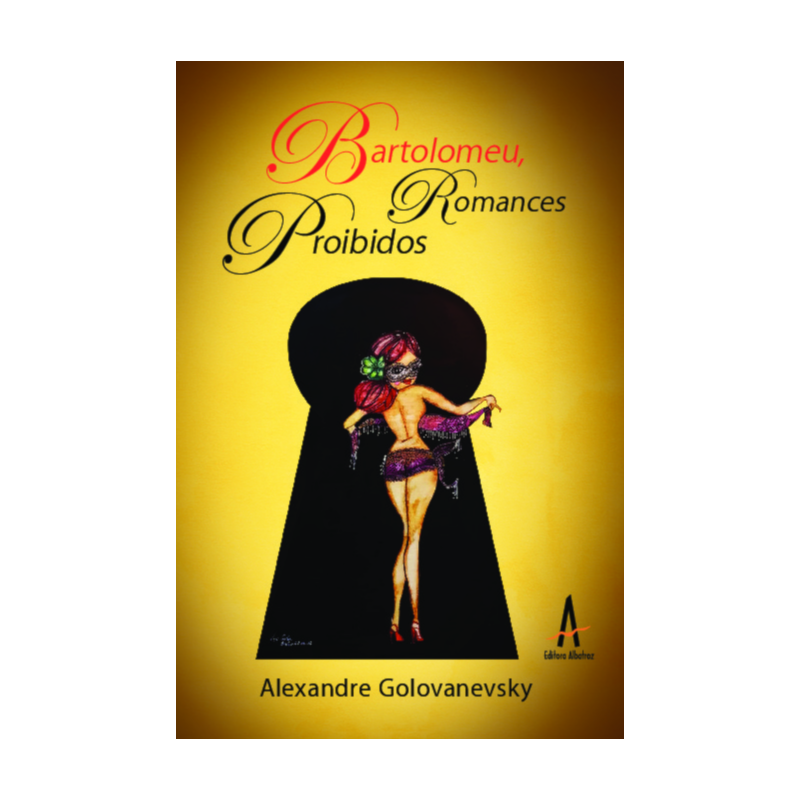 Bartolomeu, Romances Proibidos