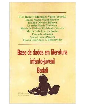 BASE DE DADOS EM LITERATURA INFANTO JUVENIL BADALI - 1ª