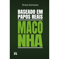 Baseado em papos reais