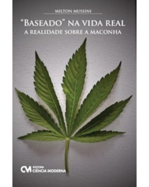 BASEADO NA VIDA REAL - A REALIDADE SOBRE A MACONHA - 1