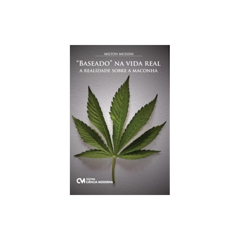 BASEADO NA VIDA REAL - A REALIDADE SOBRE A MACONHA - 1