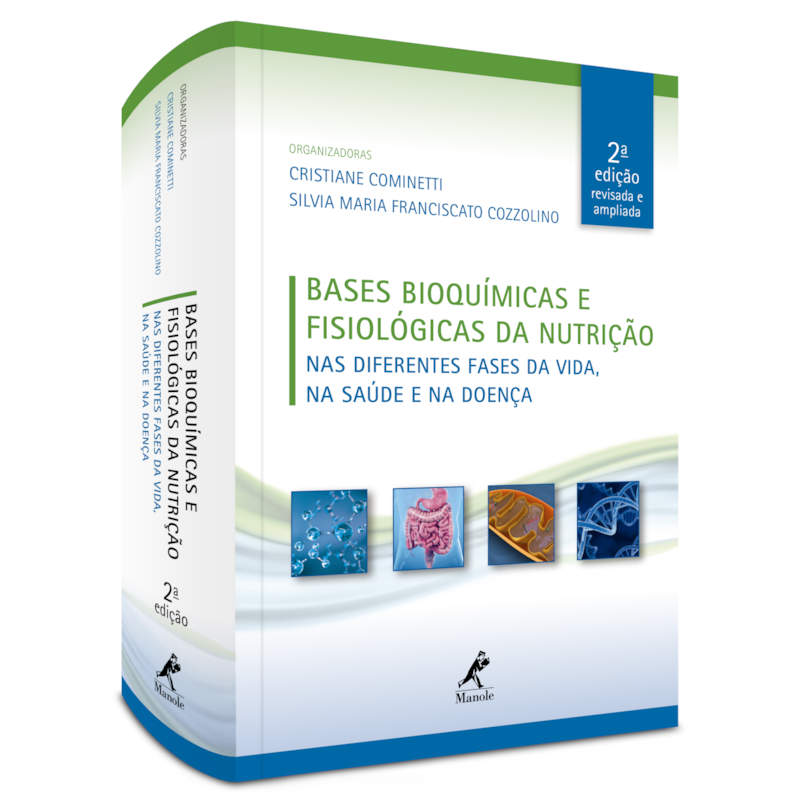 Bases bioquímicas e fisiológicas da nutrição: nas diferentes fases da vida, na saúde e na doença