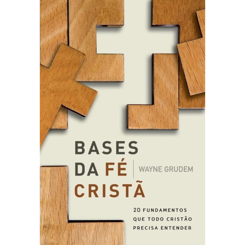 BASES DA FÉ CRISTÃ: 2 FUNDAMENTOS QUE TODO CRISTÃO PRECISA ENTENDER