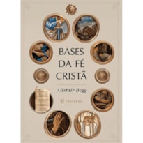 BASES DA FÉ CRISTÃ (EDIÇÃO PREMIUM)