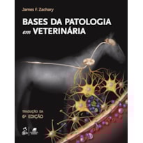 BASES DA PATOLOGIA EM VETERINÁRIA BASES DA PATOLOGIA EM VETERINÁRIA