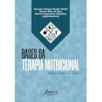 BASES DA TERAPIA NUTRICIONAL: APLICAÇÃO NO PACIENTE CIRÚRGICO