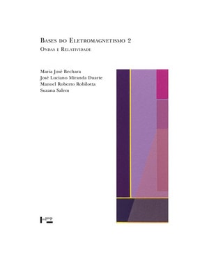 Bases do eletromagnetismo 2: ondas e relatividade
