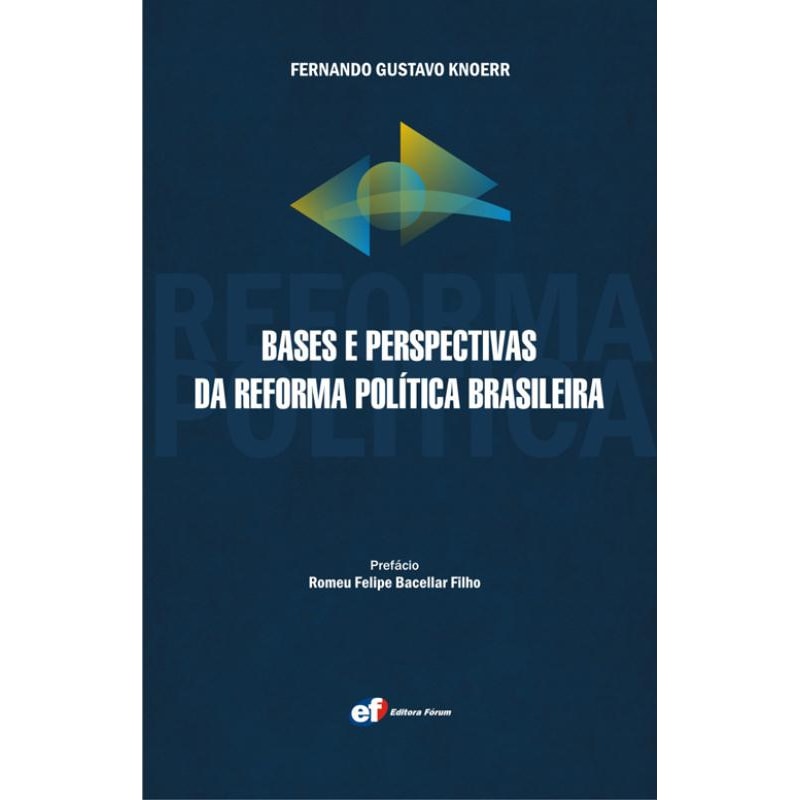 Bases e perspectivas da reforma política brasileira