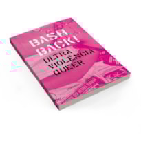 BASH BACK - ULTRA VIOLÊNCIA QUEER