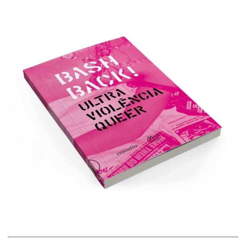 BASH BACK - ULTRA VIOLÊNCIA QUEER