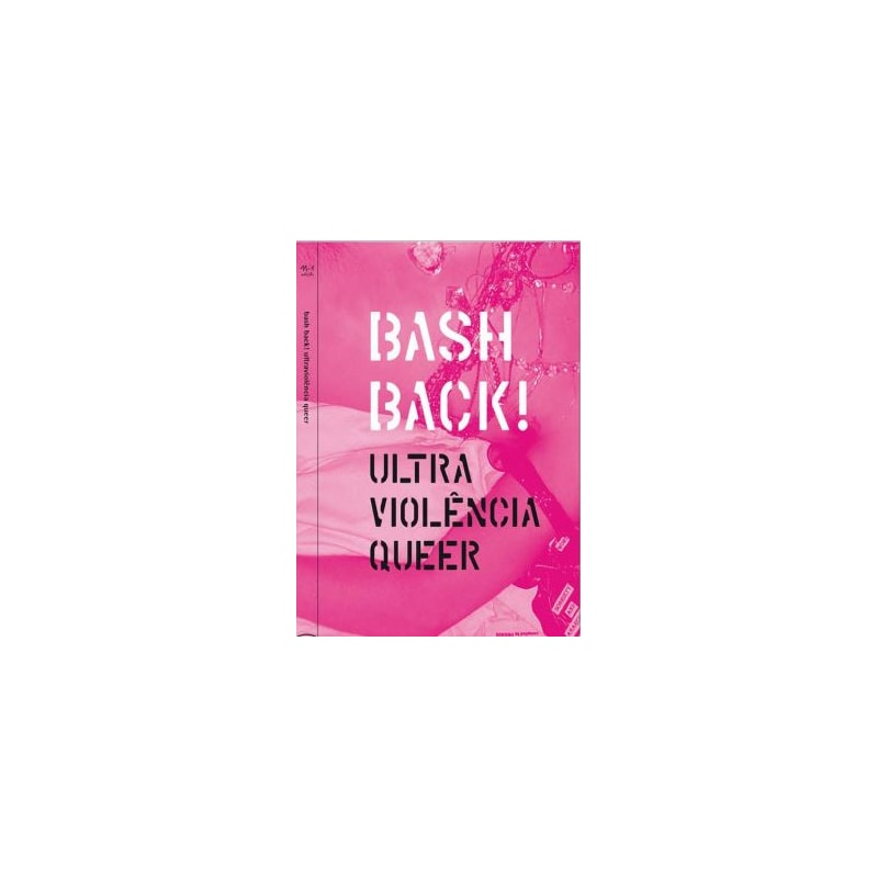 BASHBACK! ULTRAVIOLÊNCIA QUEER