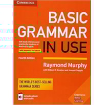 BASIC GRAMMAR IN USE SB WITH ANSWERS AND INTERACTIVE EBOOK - SELF-STUDY REFERENCE AND PRACTICE FOR STUDENTS OF AMERICAN ENGLISH - 4TH ED