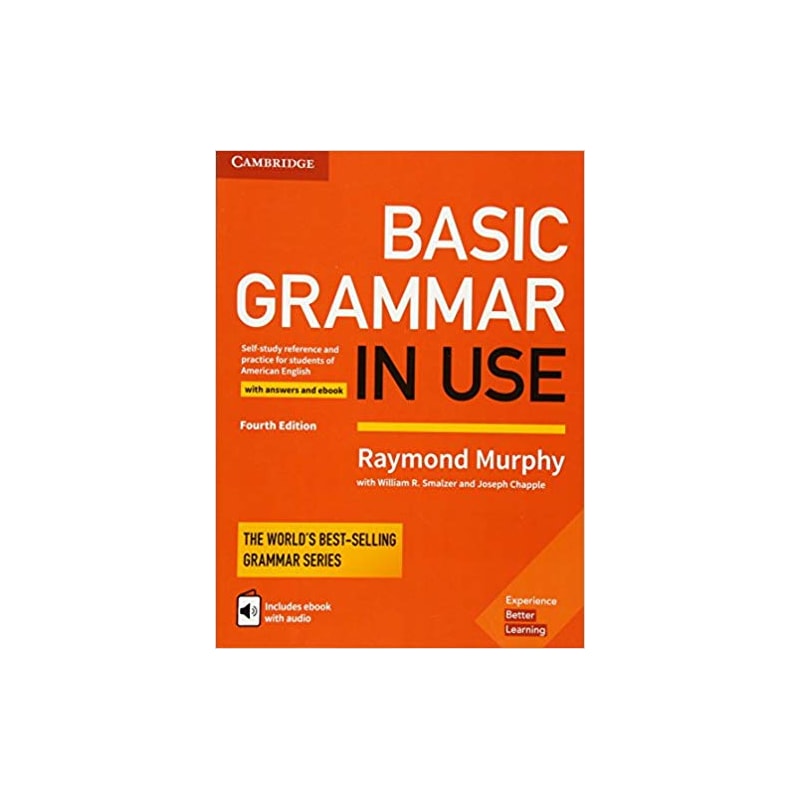 BASIC GRAMMAR IN USE SB WITH ANSWERS AND INTERACTIVE EBOOK - SELF-STUDY REFERENCE AND PRACTICE FOR STUDENTS OF AMERICAN ENGLISH - 4TH ED