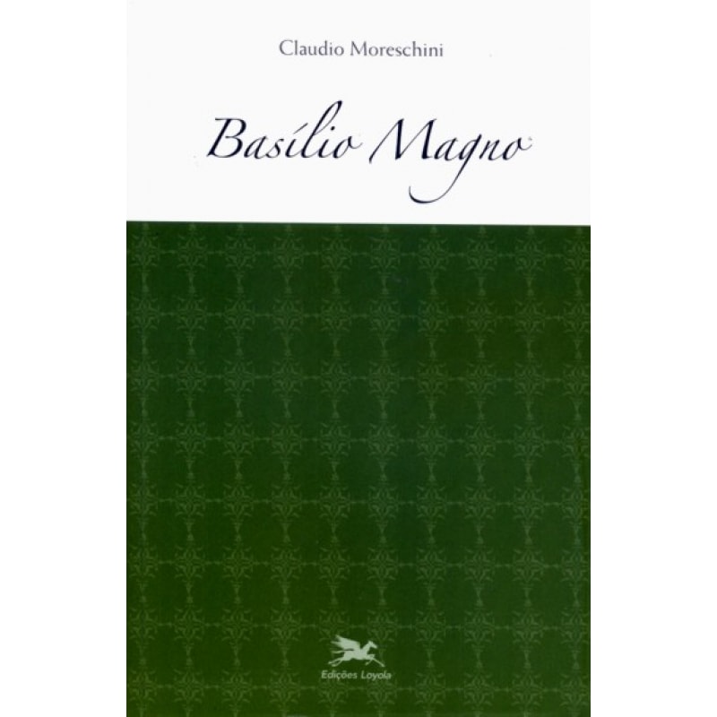 Basílio Magno - Literatura Cristã Antiga
