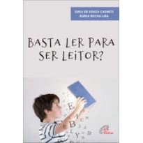 BASTA LER PARA SER LEITOR?
