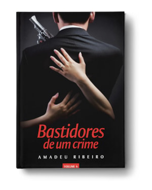 BASTIDORES DE UM CRIME - VOLUME 6