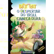 BAT PAT - O DESPERTAR DO TROL CABEÇA-DURA