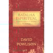 BATALHA ESPIRITUAL: FIRMEZA CONTRA OS ATAQUES DO INIMIGO