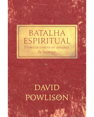 BATALHA ESPIRITUAL: FIRMEZA CONTRA OS ATAQUES DO INIMIGO