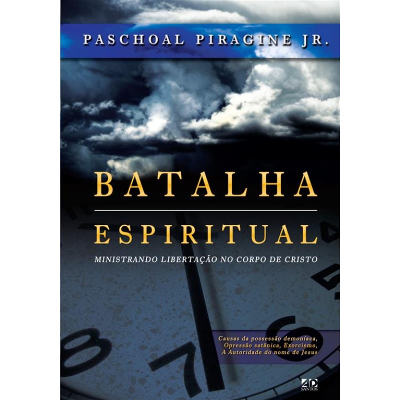 BATALHA ESPIRITUAL: MINISTRANDO LIBERTAÇÃO NO CORPO DE CRISTO