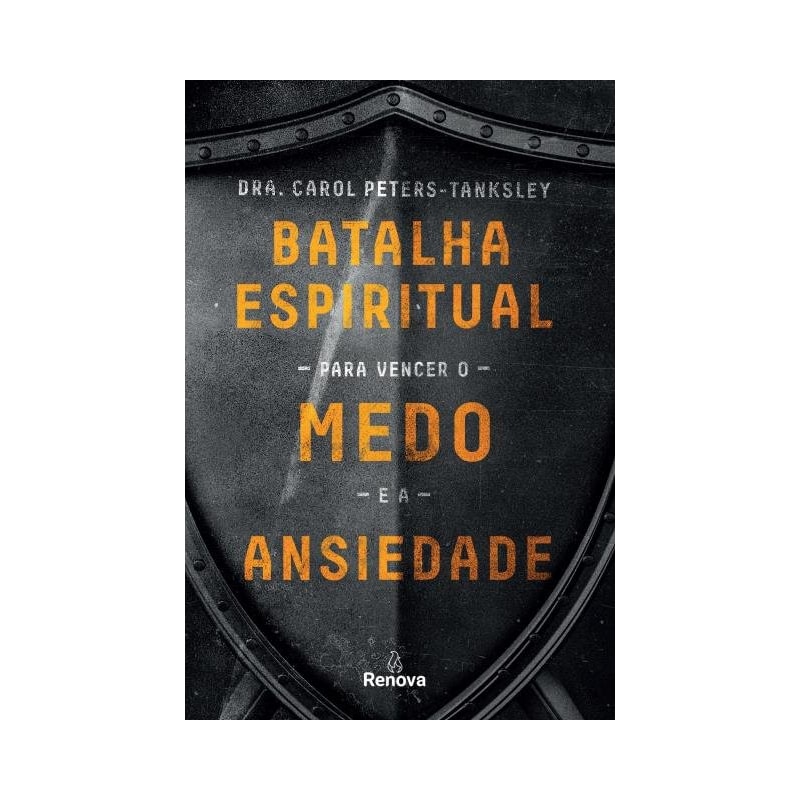 BATALHA ESPIRITUAL PARA VENCER O MEDO E A ANSIEDADE