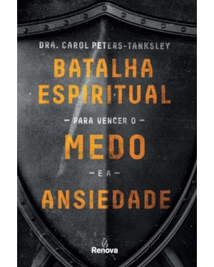 BATALHA ESPIRITUAL PARA VENCER O MEDO E A ANSIEDADE