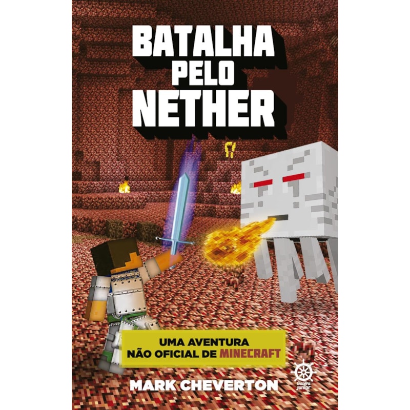 BATALHA PELO NETHER (VOL. 2 UMA AVENTURA NÃO OFICIAL DE MINECRAFT)